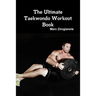 The Ultimate Taekwondo Workout Book