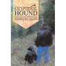An Exceptional Hound: Book II of the Ryland Creek Saga