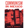 Communism in Mexico: A Study in Political Frustration