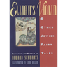 Elijah's Violin and Other Jewish Fairy Tales