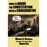 How to Argue the Constitution with a Conservative