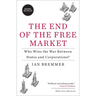 The End of the Free Market: Who Wins the War Between States and Corporations?