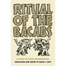 Ritual of the Bacabs: A Book of Maya Incantations Volume 77