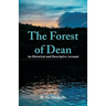 The Forest of Dean: An Historical and Descriptive Account