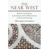 The Near West: Medieval North Africa, Latin Europe and the Mediterranean in the Second Axial Age