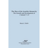 The Rise of the Israelite Monarchy: The Growth and Development of 1 Samuel 7-15