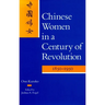 Chinese Women in a Century of Revolution, 1850-1950