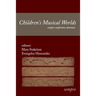 Children's Musical Worlds: sempre conference abstracts