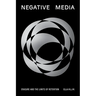 Negative Media: Erasure and the Limits of Retention