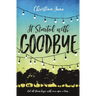 The It Started with Goodbye