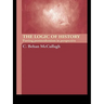 The Logic of History: Putting Postmodernism in Perspective