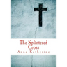 The Splintered Cross: Mending the Broken Parish