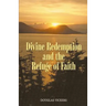 Divine Redemption and the Refuge of Faith