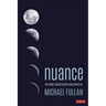 Nuance: Why Some Leaders Succeed and Others Fail