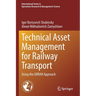 Technical Asset Management for Railway Transport: Using the Urran Approach