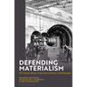 Defending Materialism: The Uneasy History of the Atom in Science and Philosophy