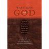 Wrestling with God: Jewish Theological Responses During and After the Holocaust