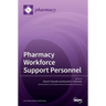 Pharmacy Workforce Support Personnel
