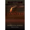 The Countess: A Novel of Elizabeth Bathory