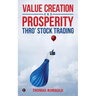 Value Creation and Prosperity Thro' Stock Trading