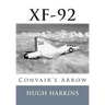 Xf-92: Convair's Arrow