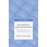 Philosophy and Childhood: Critical Perspectives and Affirmative Practices
