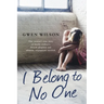 I Belong to No One: One woman's true story of family violence, forced adoption and ultimate triumphant survival