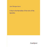 A Key to the Narratibe of the Acts of the Apostles