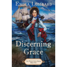 Discerning Grace (The White Sails Series Book 1)