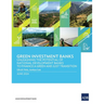 Green Investment Banks: Unleashing the Potential of National Development Banks to Finance a Green and Just Transition