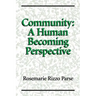 Community: A Human Becoming Perspective: A Human Becoming Perspective