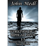 Workings of A Bipolar Mind 1-3 Omnibus: The Inner Mind of Someone With Bipolar Disorder