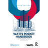 Watts Pocket Handbook: The Essential Guide to Property and Construction