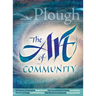 Plough Quarterly No. 18 - The Art of Community
