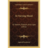 In Varying Mood: Or Jetsam, Flotsam, And Ligan (1912)