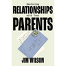 Restoring Relationships with Your Parents