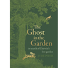 The Ghost in the Garden: In Search of Darwin's Lost Garden