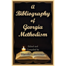 A Bibliography of Georgia Methodism