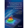 Fundamental Concepts in Heterogeneous Catalysis