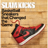 Slam Kicks: Basketball Sneakers That Changed the Game