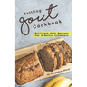 Battling Gout Cookbook: Brilliant Gout Recipes for A Hectic Lifestyle