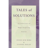 Tales of Solutions: A Collection of Hope-Inspiring Stories