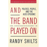 And the Band Played on: Politics, People, and the AIDS Epidemic