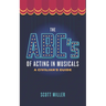 The ABCs of Acting in Musicals: A Civilian's Guide