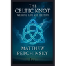 The Celtic Knot: Weaving Life and Destiny
