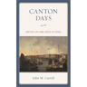 Canton Days: British Life and Death in China