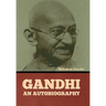Gandhi: An Autobiography