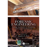 Forensic Engineering: Damage Assessments for Residential and Commercial Structures