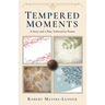 Tempered Moments: A Story and a Play, Tethered by Poems
