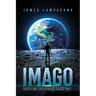 Imago: Earth's End: Civilization Re-Created Part 1